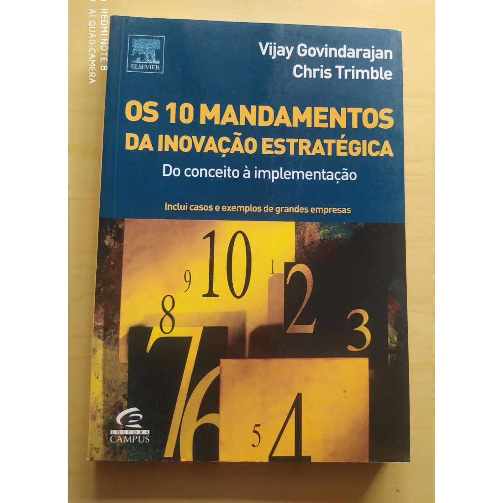 Os 10 Mandamentos da Inovação Estratégica / Vijay Govindarajan e Chris Trimble LIVRO USADO