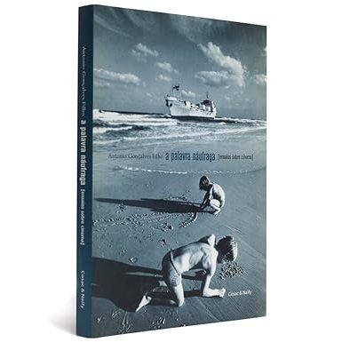 A Palavra Náufraga de Antonio Gonçalves Filho