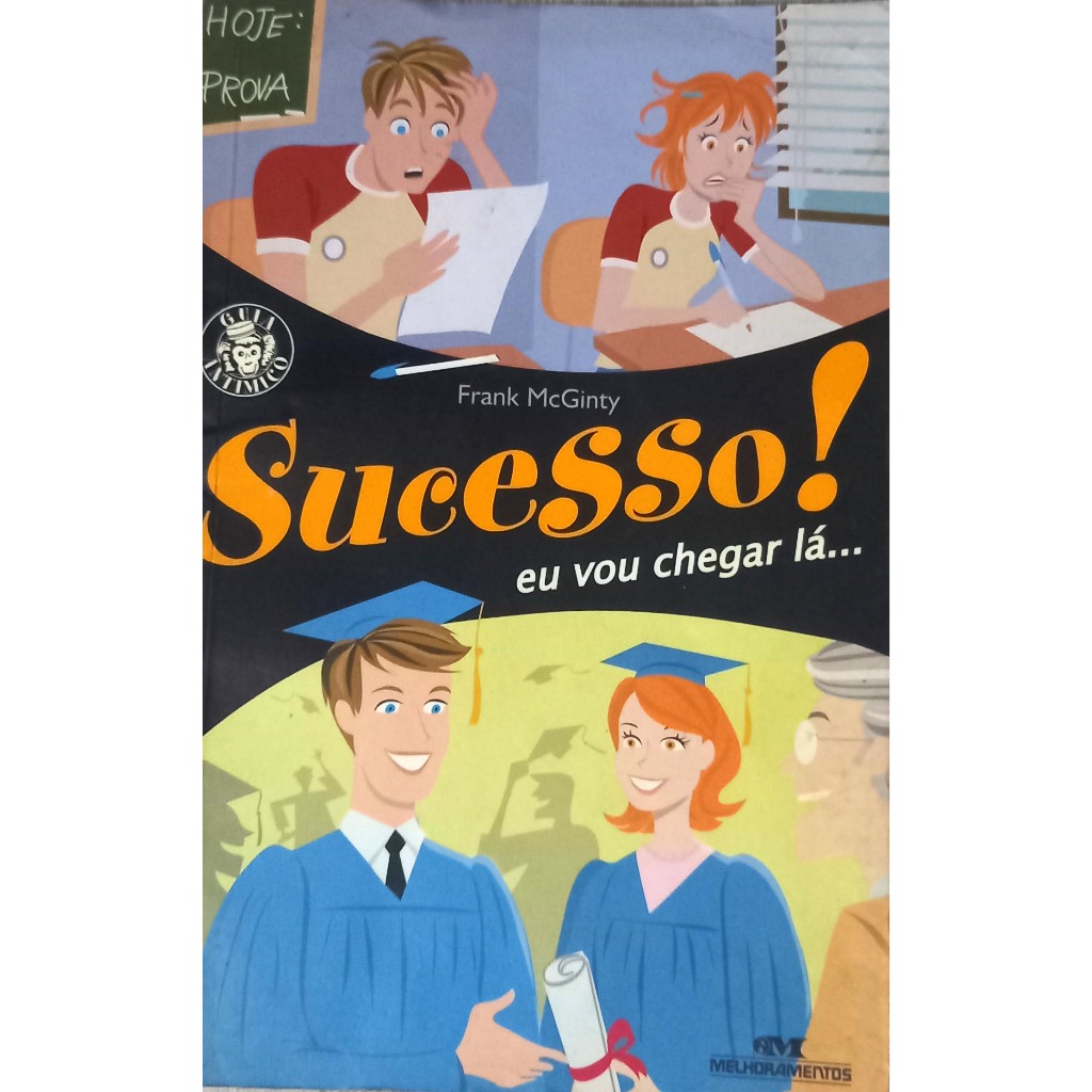Livro Sucesso! Eu vou chegar lá ... - Frank McGinty - Guia Antimico