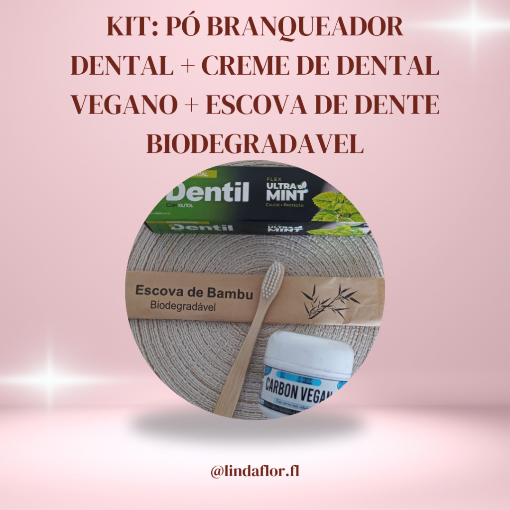 Kit: Pó Branqueador dental + Creme Dental Vegano + Escova de Dente Biodegradável