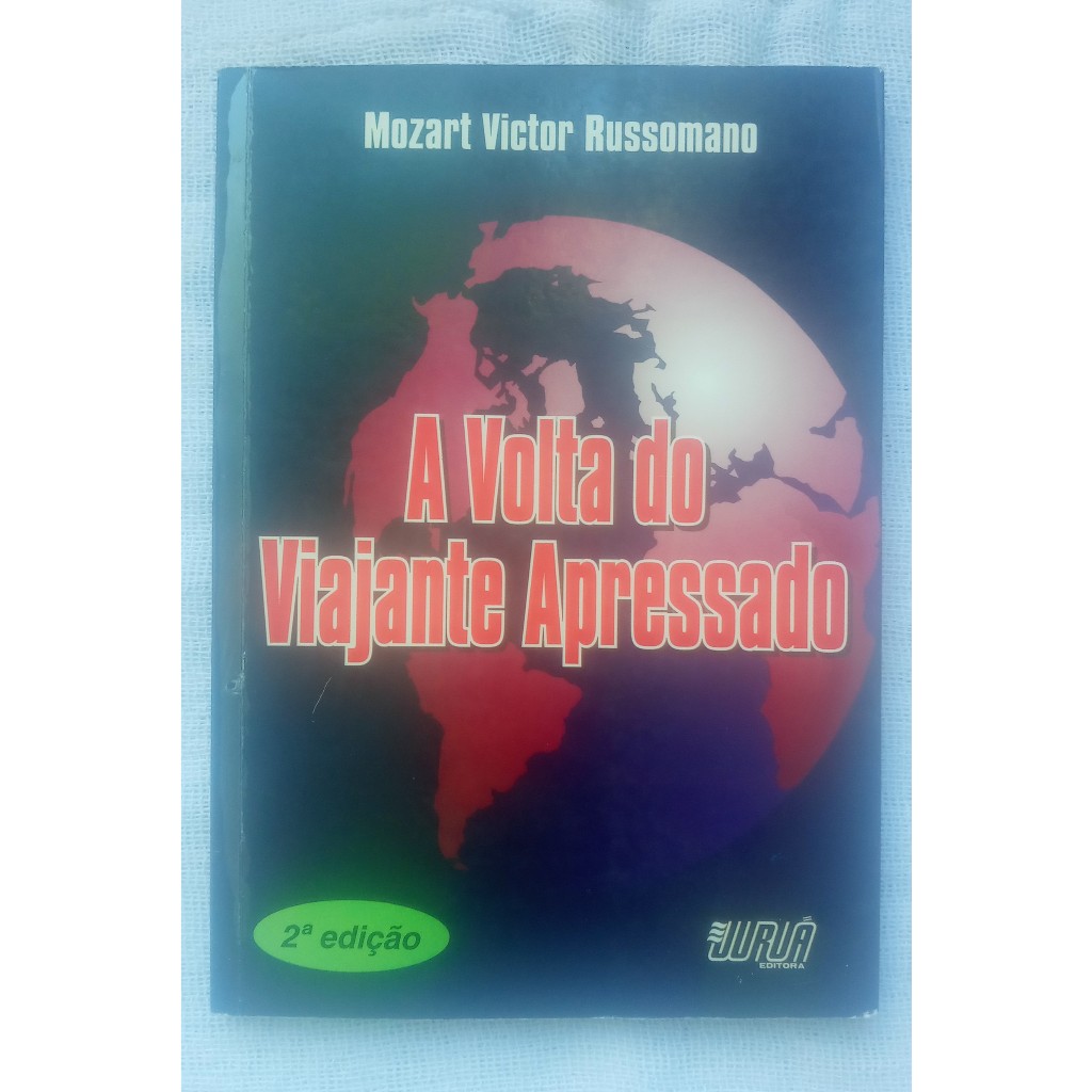 Livro - A Volta do Viajante Apressado (Mozart Victor Russomano)