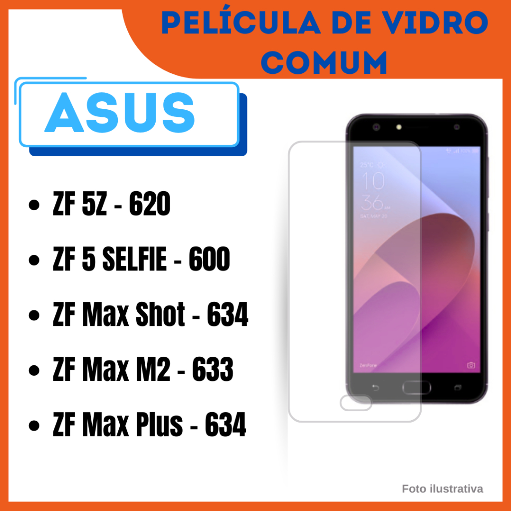Película de vidro Asus Zenfone 5Z - 620 /ZF 5 SELFIE - 600 / ZF Max Shot - 634 / ZF Max M2 - 633 / ZF Max Plus - 634.