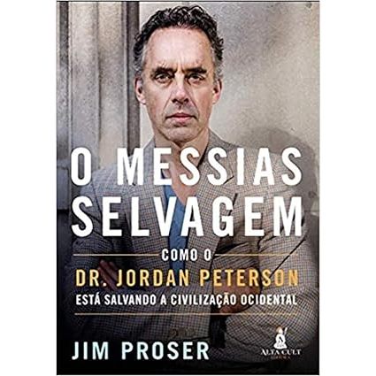 Livro O Messias Selvagem: Como Dr. Jordan Peterson Está Salvando a Civilização Ocidental