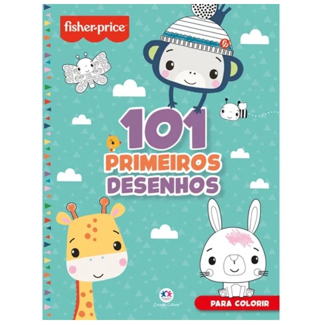 LIVRO DE COLORIR 101 PRIMEIROS DESENHOS FISCHER-PRICE / CIRANDA CULTURAL