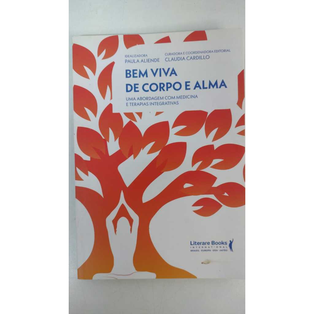 LIVRO Bem viva de corpo e alma - Autor: Paula Aliende - Editora: Literare Books - V7342