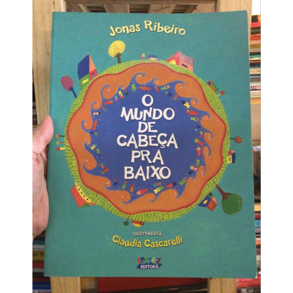 O MUNDO DE CABEÇA PRA BAIXO - JONAS RIBEIRO