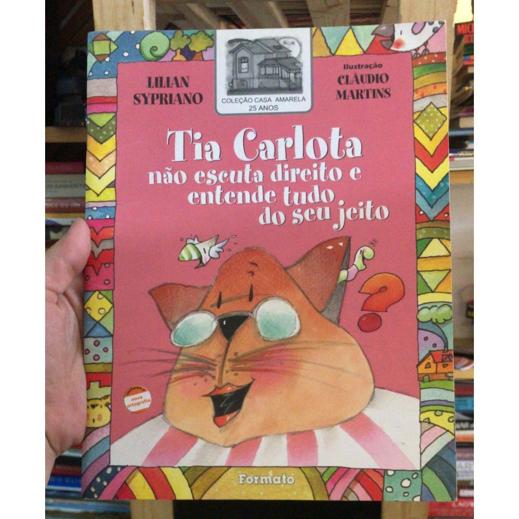 TIA CARLOTA NÃO ESCUTA DIREITO E ENTENDE TUDO DO SEU JEITO - LILIAN SYPRIANO