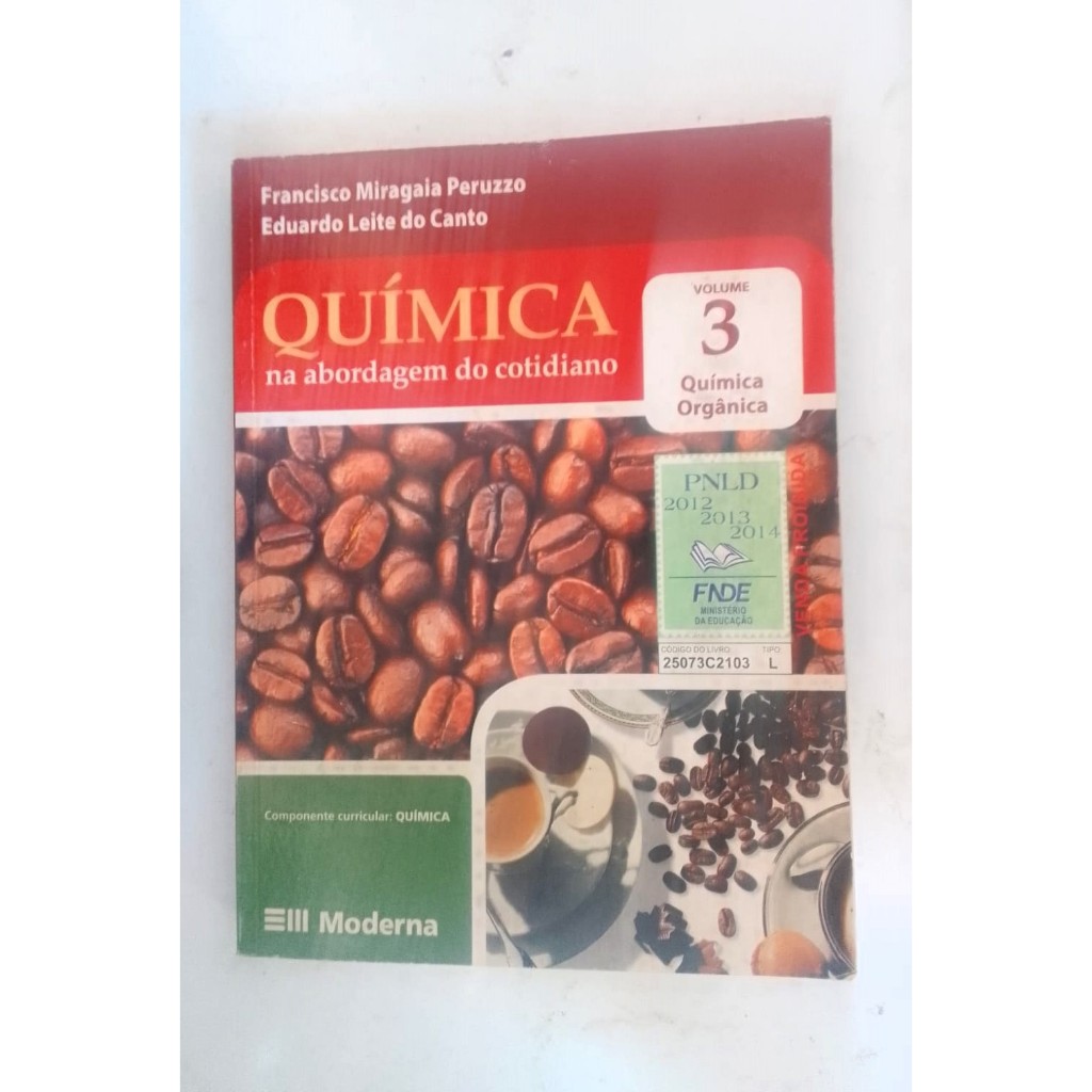 Química Na Abordagem Do Cotidiano - Volume 3 Quimica Organica