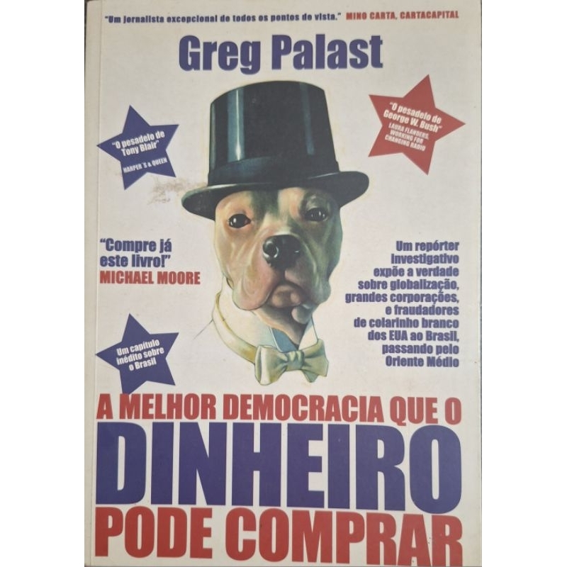 (Veja o vídeo) - Livros USADOS: A Melhor Democracia que o Dinheiro pode Comprar - Greg Palast