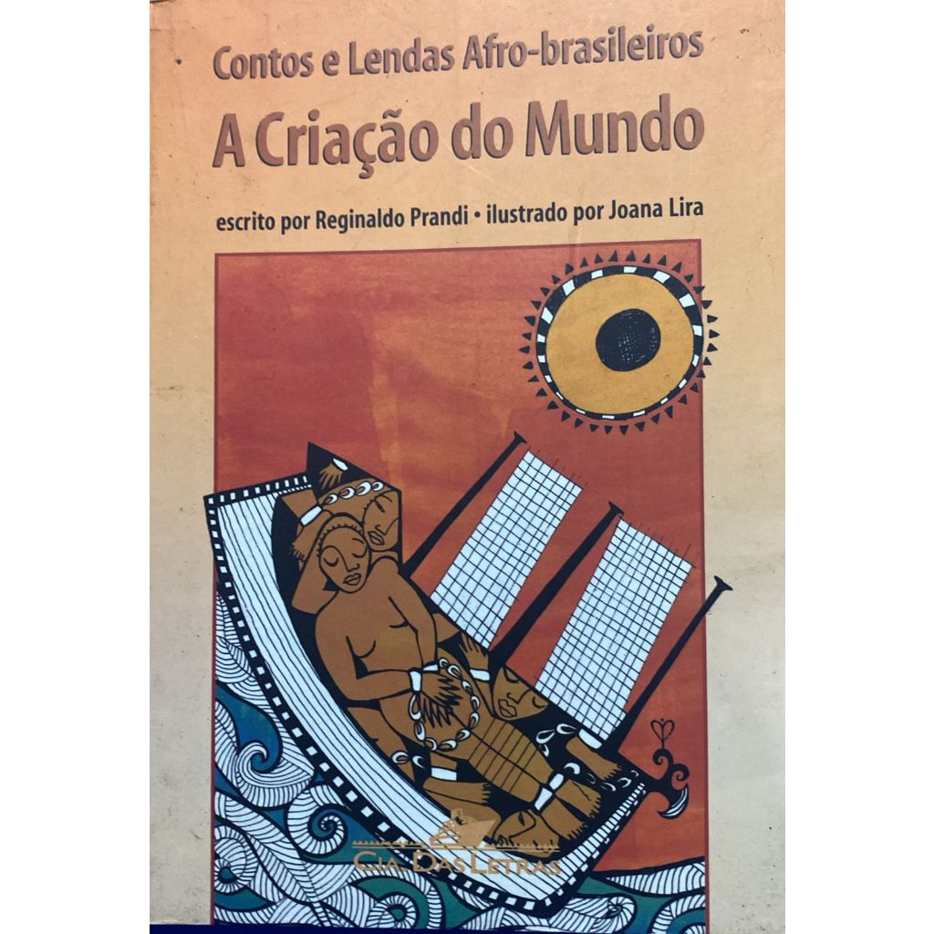 Contos e lendas afro-brasileiros: a criação do mundo - Reginaldo Prandi