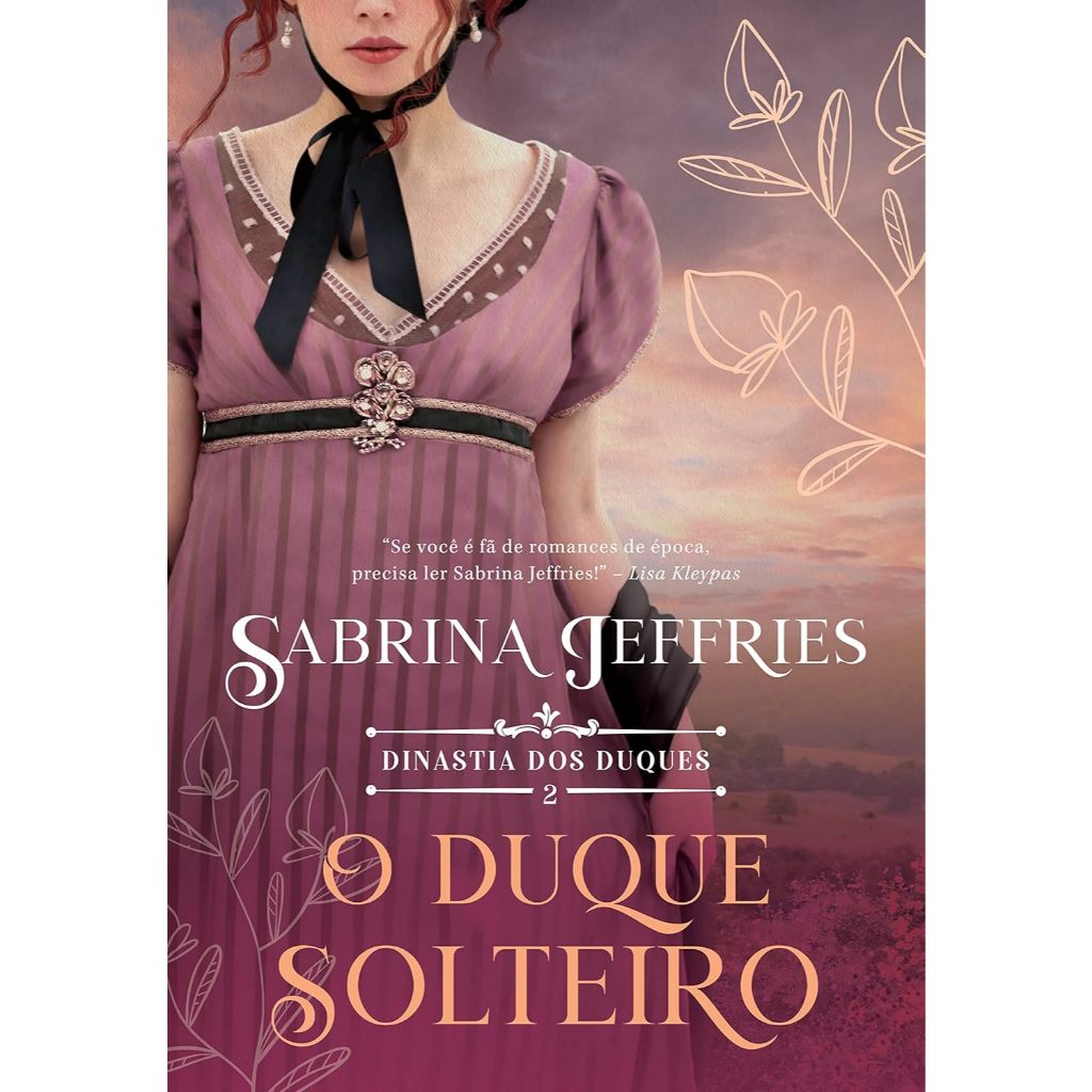 Livro - O Duque Solteiro - Dinastia dos Duques - Livro 2 - Sabrina Jeffries