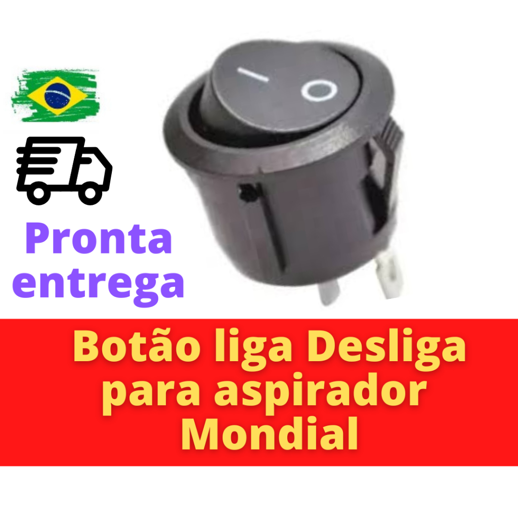 Chave Interruptor Botão Para Aspirador de Pó Vertical Mondial (ver modelos no anúncio)