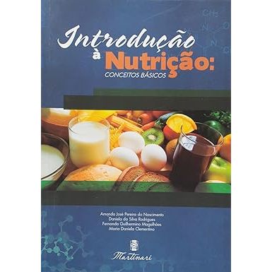 Introdução à Nutrição. Conceitos Básicos