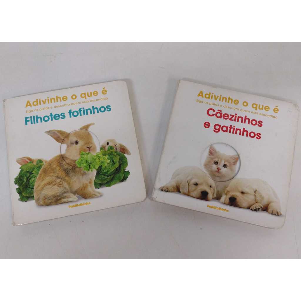 LIVROS Adivinhe o que é (livro 1 Cãezinhos e gatinhos, livro 2 Filhotes fofinhos) Autor e Editora: Publifolhinha - V7400