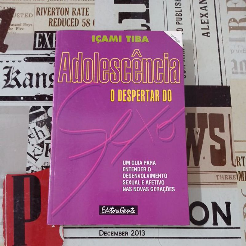 Adolescência: o despertar do sexo - Içami Tiba