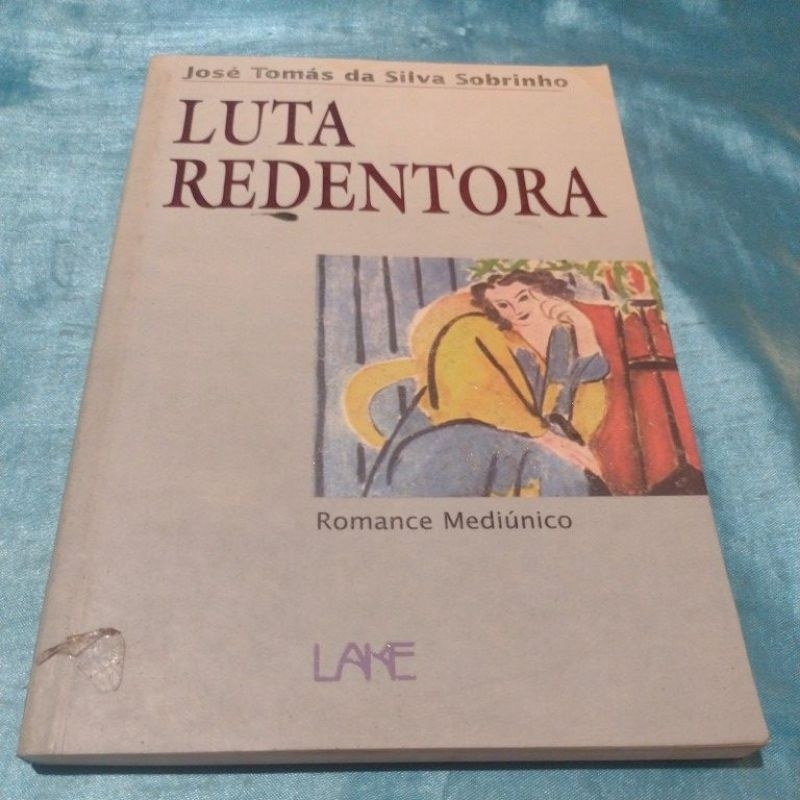 Luta Redentora  (romance mediúnico) José Tomás da Silva