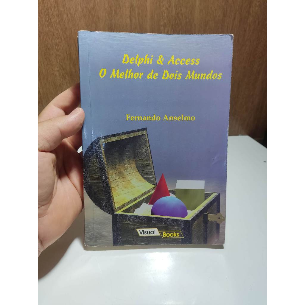 Livro - Delphi e Access - O Melhor De Dois Mundo, por Fernando Anselmo, usado, em bom estado de conservação