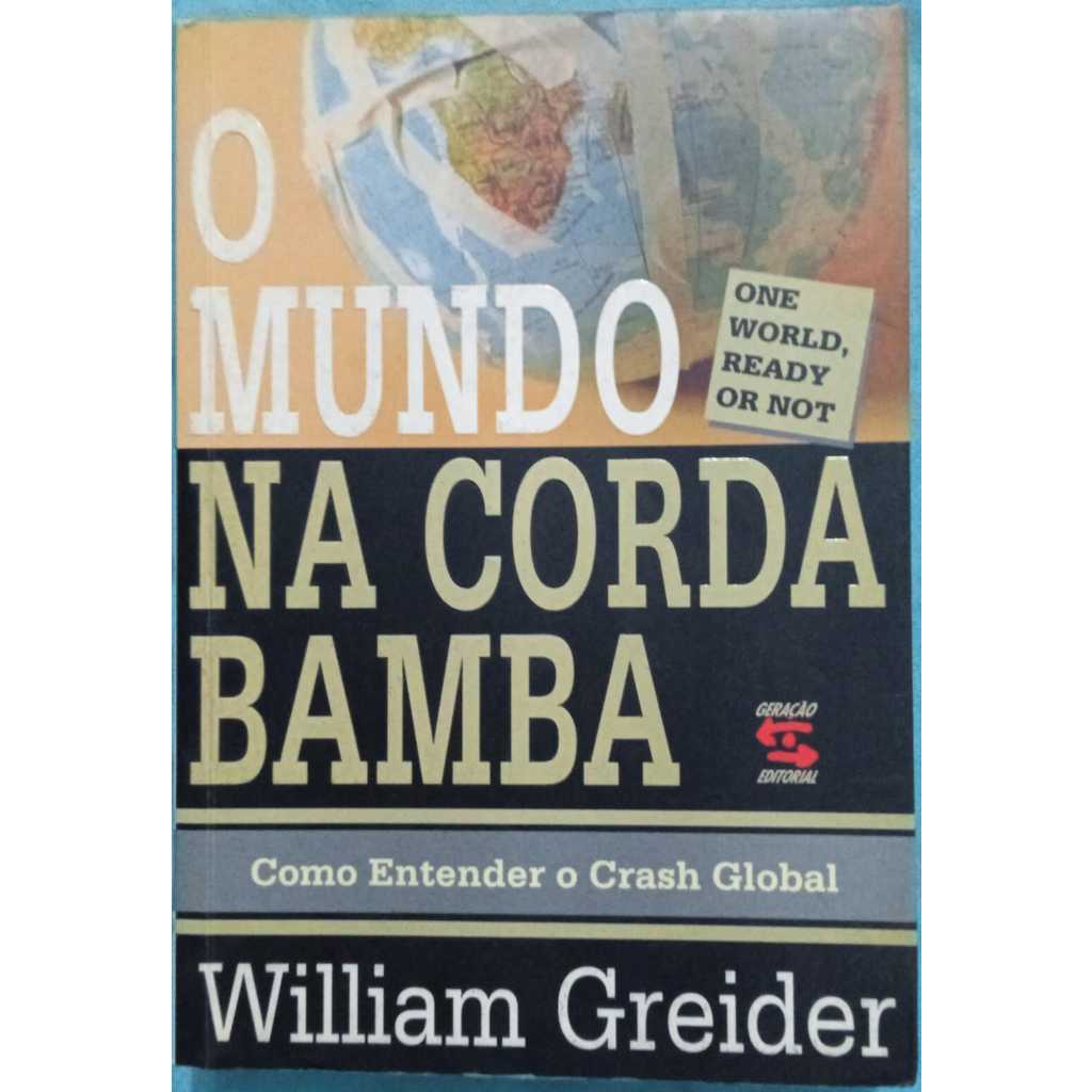 O Mundo na Corda Bamba; Como entender o Crash Global