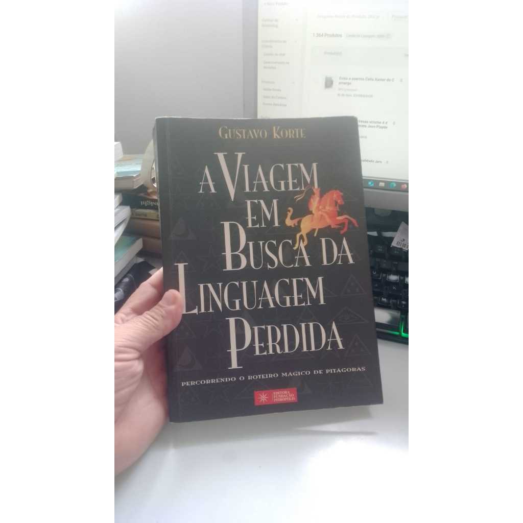 A viagem em busca da linguagem perdida Gustavo Korte