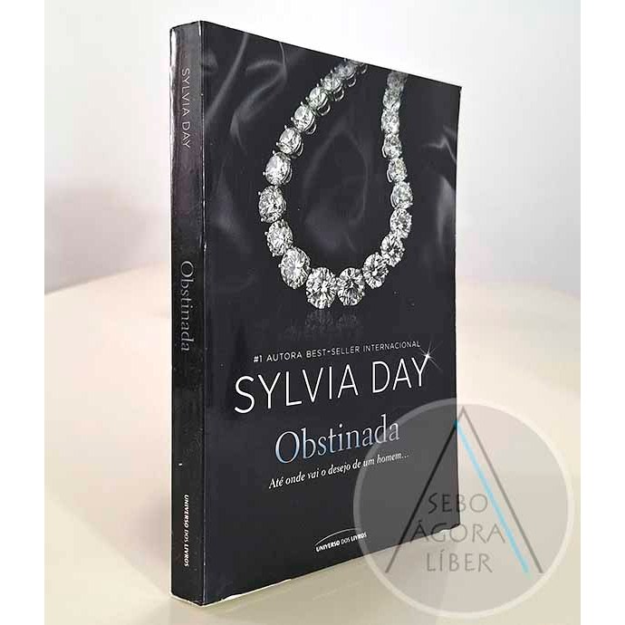 Obstinada - Até onde Vai o Desejo de um Homem - Sylvia Day