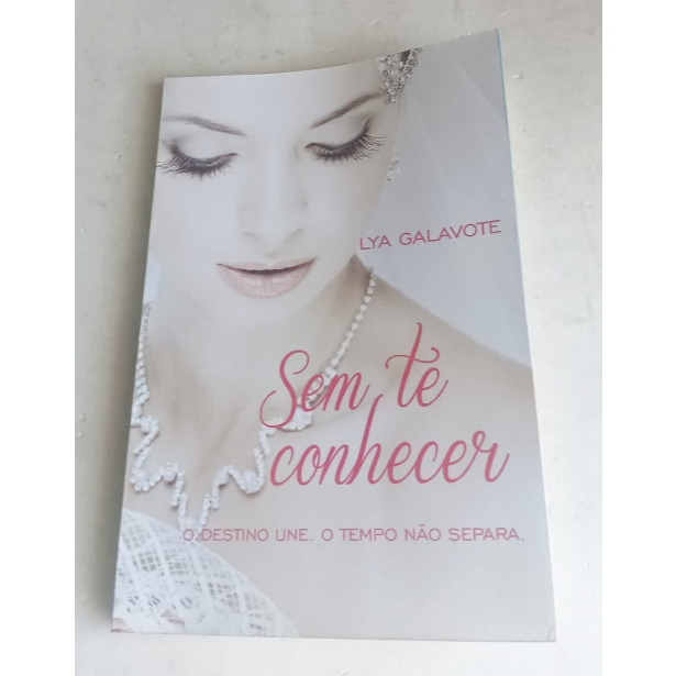 SEM TE CONHECER, Lya Galavote