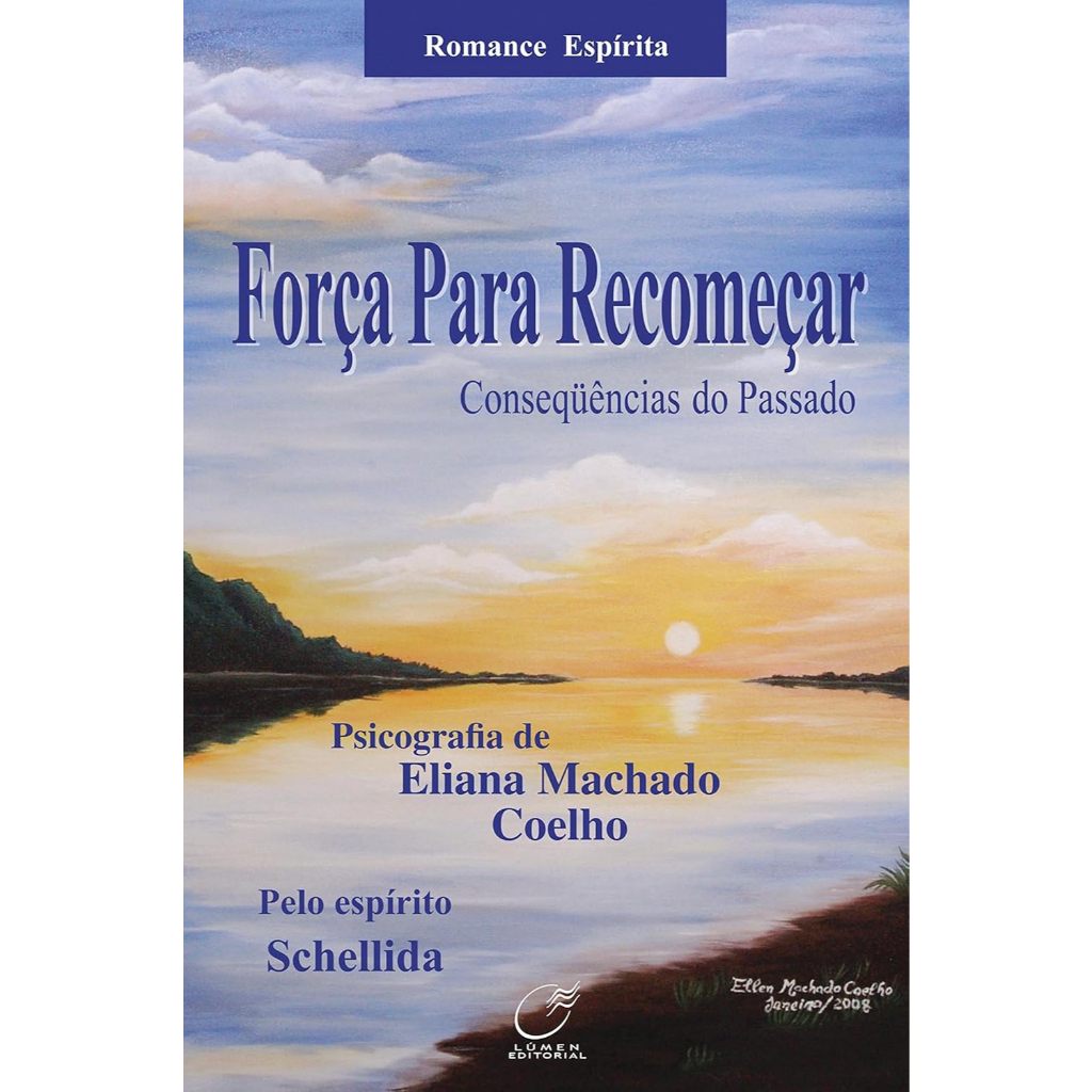 Livro Força Para Recomeçar: Consequências do Passado