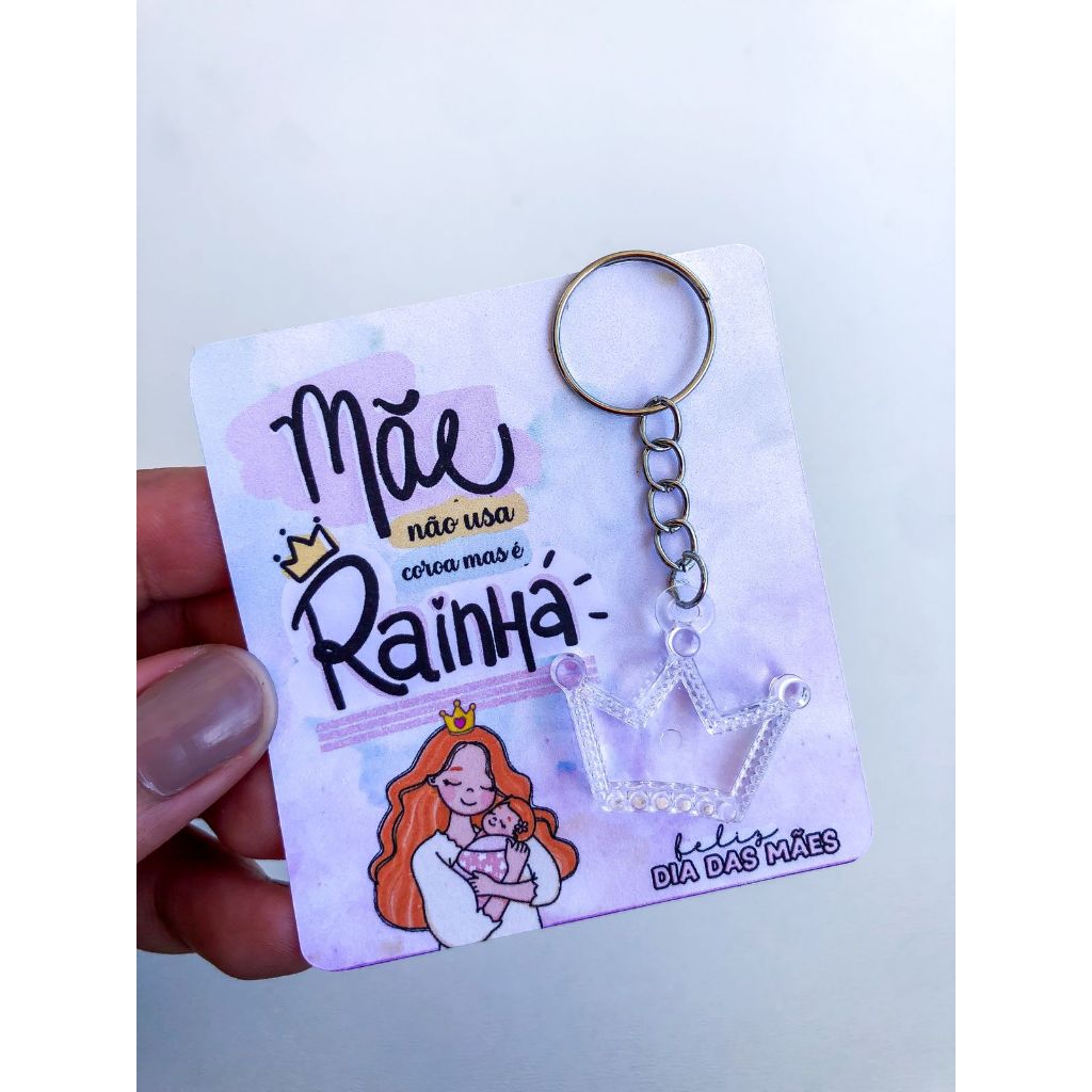 Tag + mini Chaveiro de Coroa - Mimo dia das Mães - Lembrancinha - Presente- Chaveirinho - Mimo para cliente