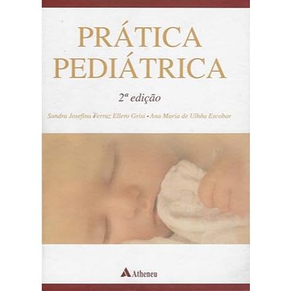 Prática Pediátrica - 2ª Edição
