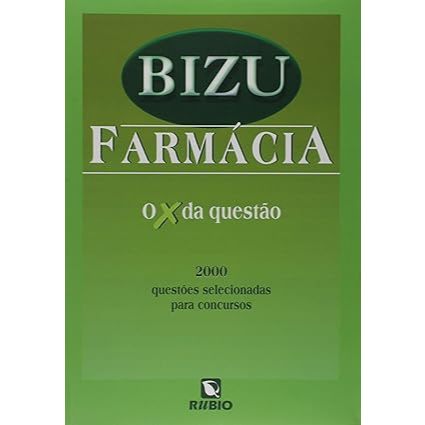 Bizu Farmácia. 2000 Questões Selecionadas Para Concursos