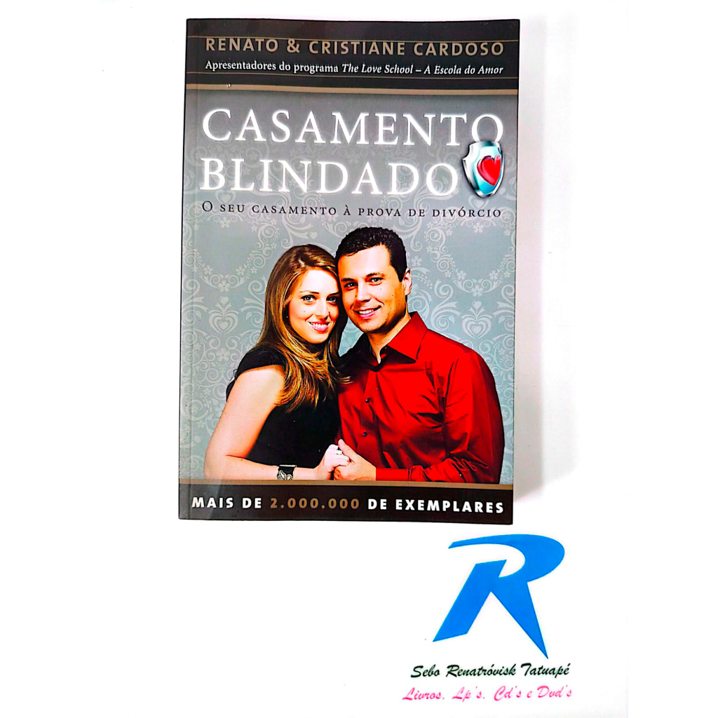 Casamento Blindado - Editora: Thomas Nelson Brasil - Renato & Cristiane Cardoso