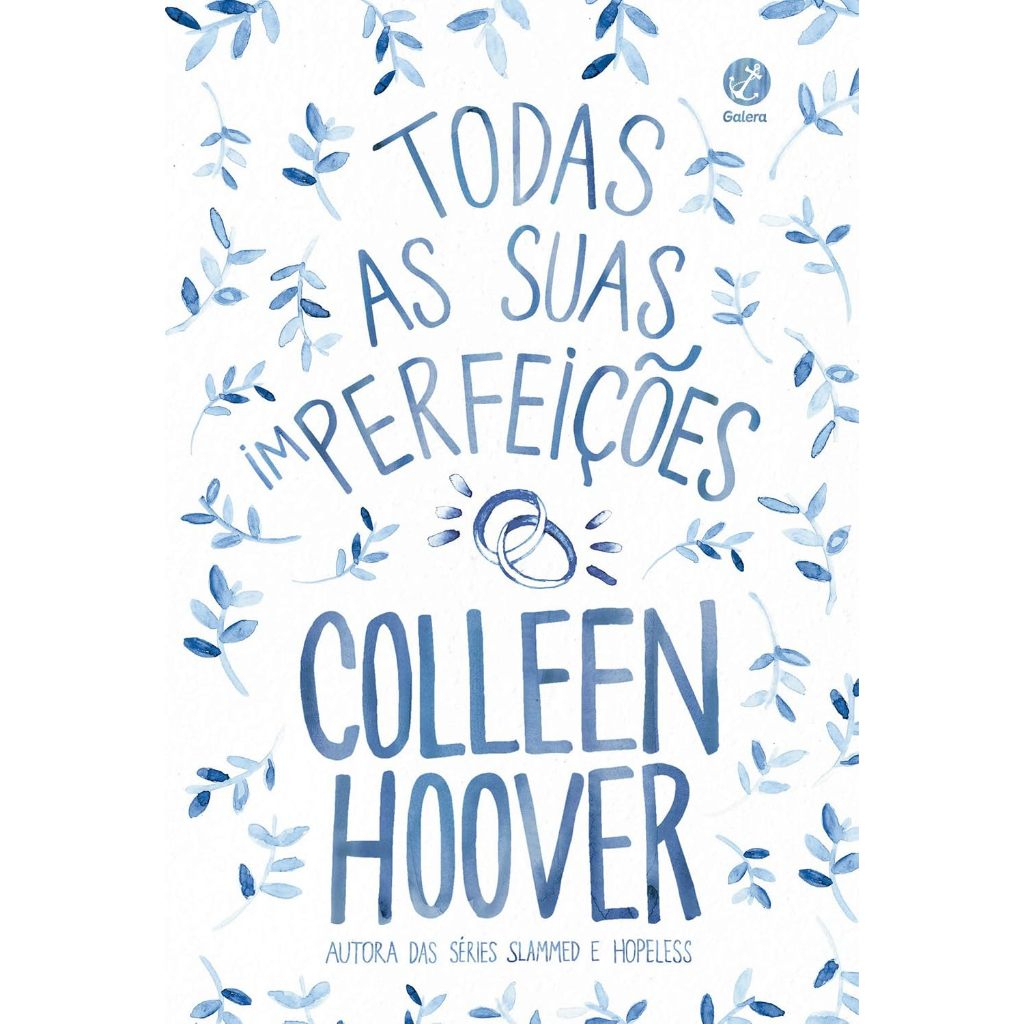 Livro Todas as suas (im)perfeições | Colleen Hoover | Romance Dramático | Editora Galera