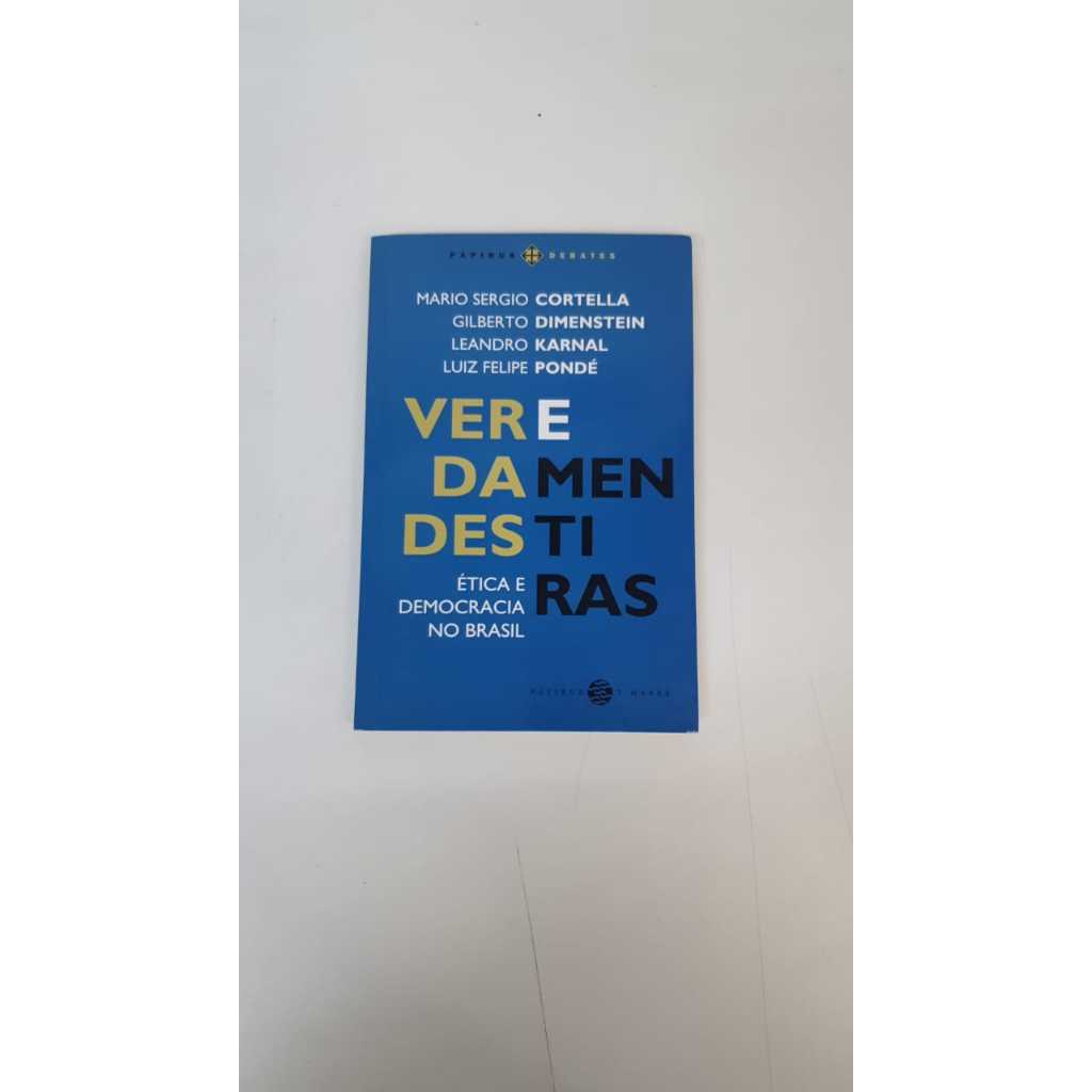 Livro  Verdades e Mentiras Mario Sergio Cortella Editora Papirus 7 Mares A3584