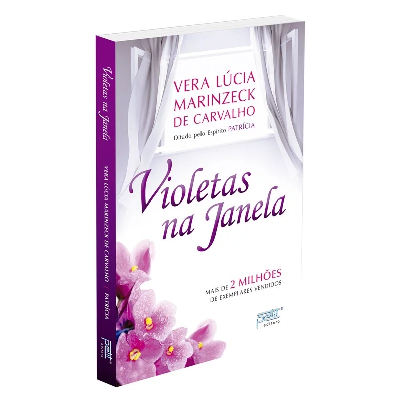 Violetas na Janela -Vera Lúcia Marinzeck de Carvalho