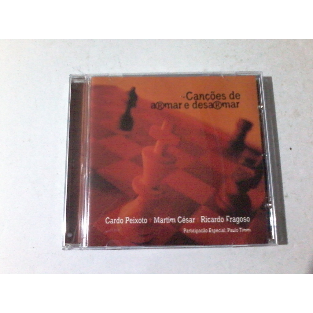 cd Canções de Armar e Desarmar - Cardo Peixoto / Martim César / Ricardo Fragoso - Participação especial Paulo Timm
