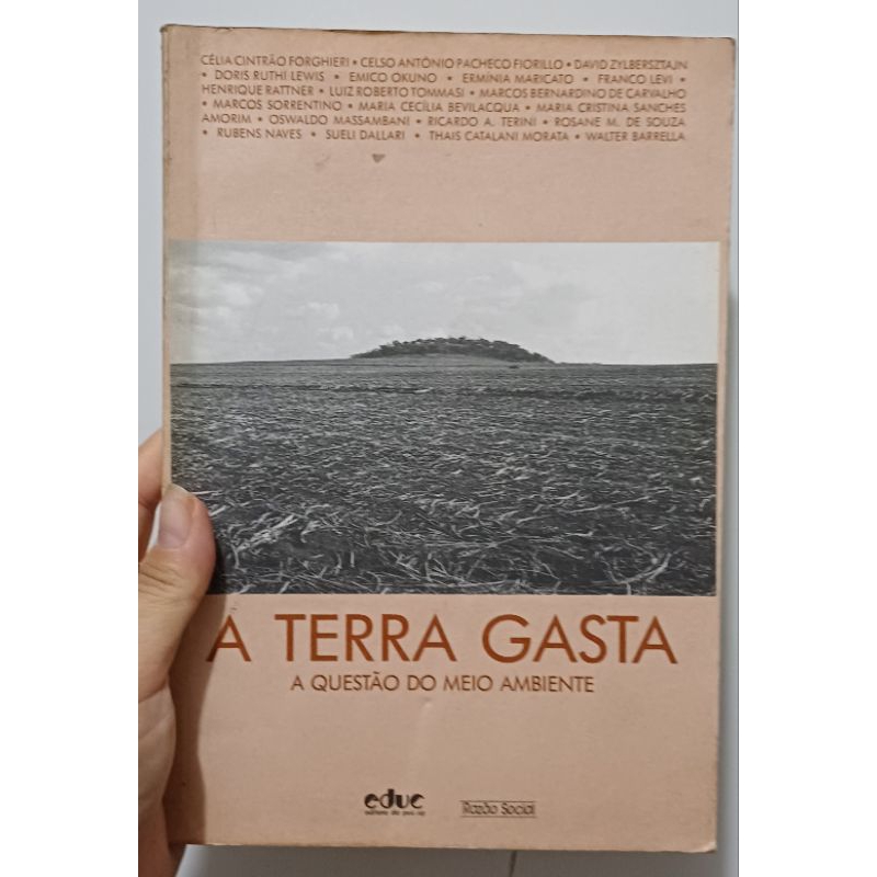 Livro A Terra Gasta a Questão do Meio Ambiente - Célia Cintrão Forguieri e Outros