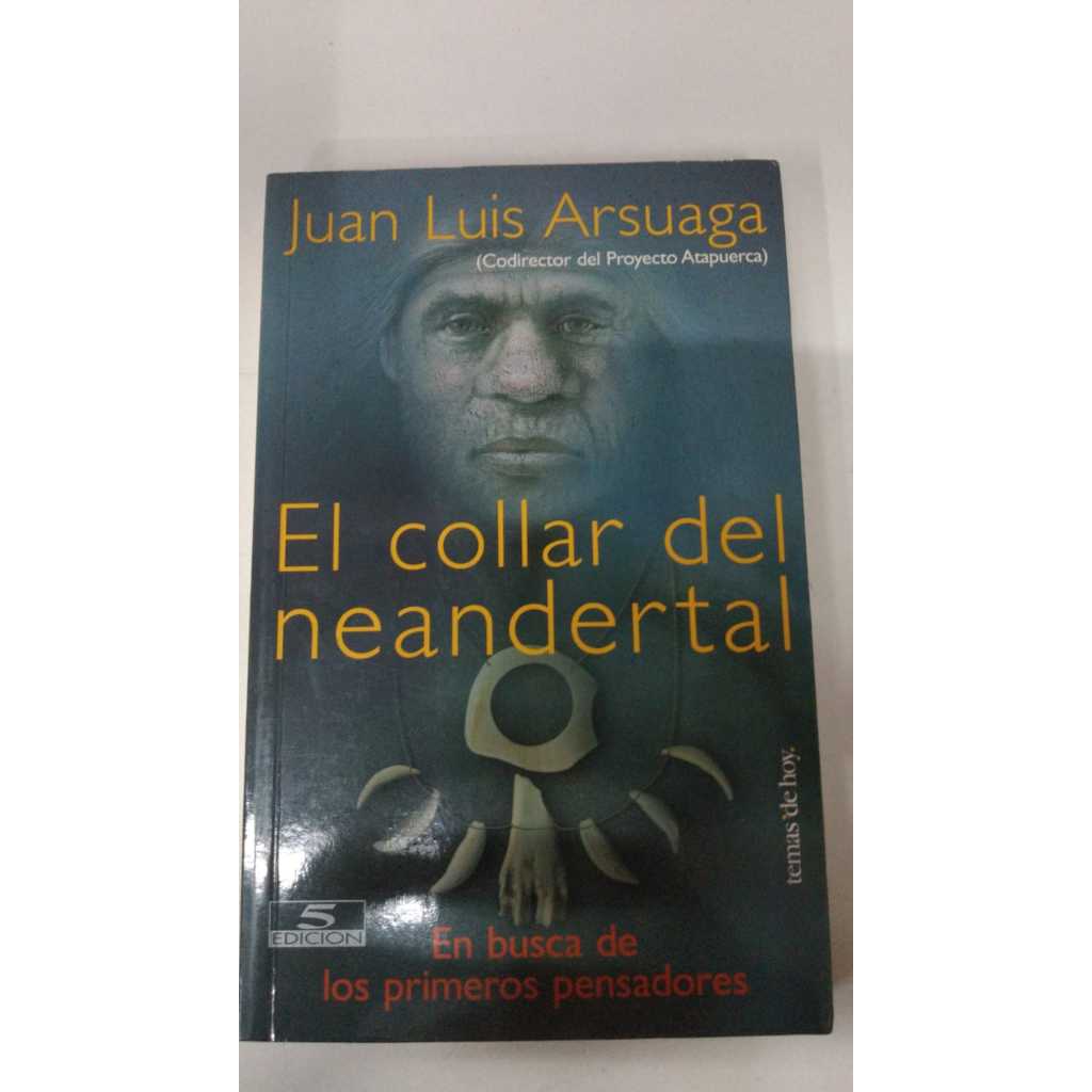 Livro El collar del neandertal Em busca de los primeiros pensadores Juan luis arsuaga Edicion 5 16400