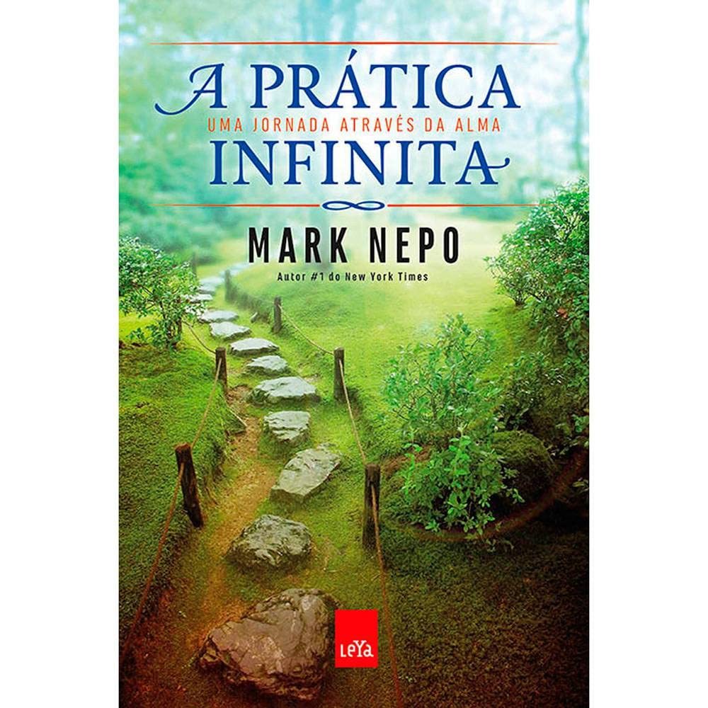Livro de auto-ajuda A prática infinita (Mark Nepo, ed. Leya)