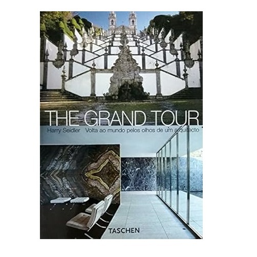 The Grand Tour Volta ao Mundo Pelos Olhos de um Arquiteto