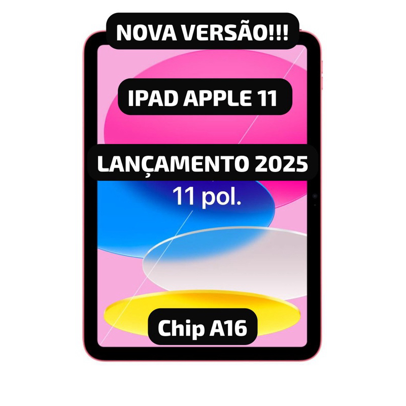 Nova versão Apple IPad (11”geração )A16 128GB Wi Fi Modelo 2025 lançamento.
