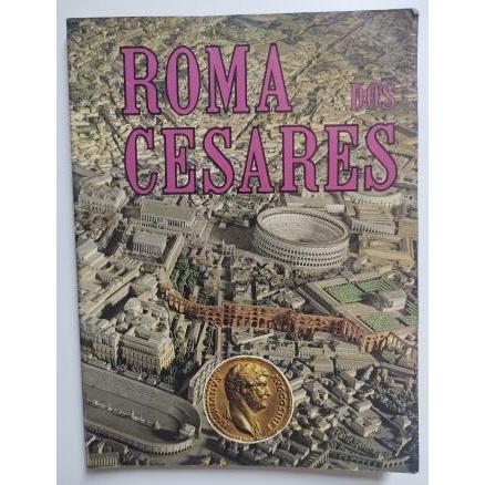 Roma dos Césares / Leonardo B. Dal Maso