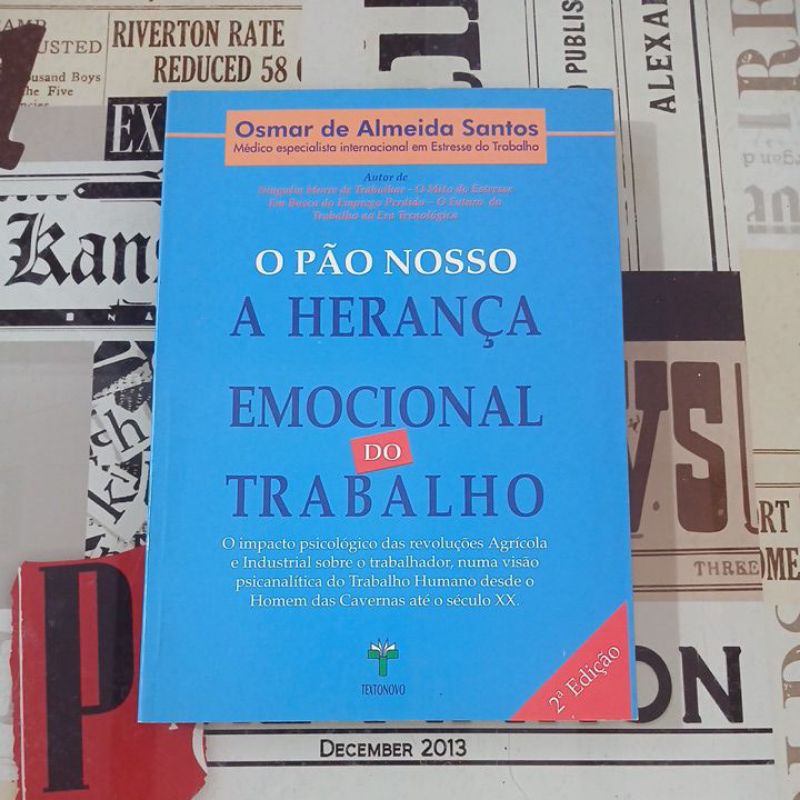 O Pão Nosso: A Herança Emocional do Trabalho - Osmar de Almeida Santos