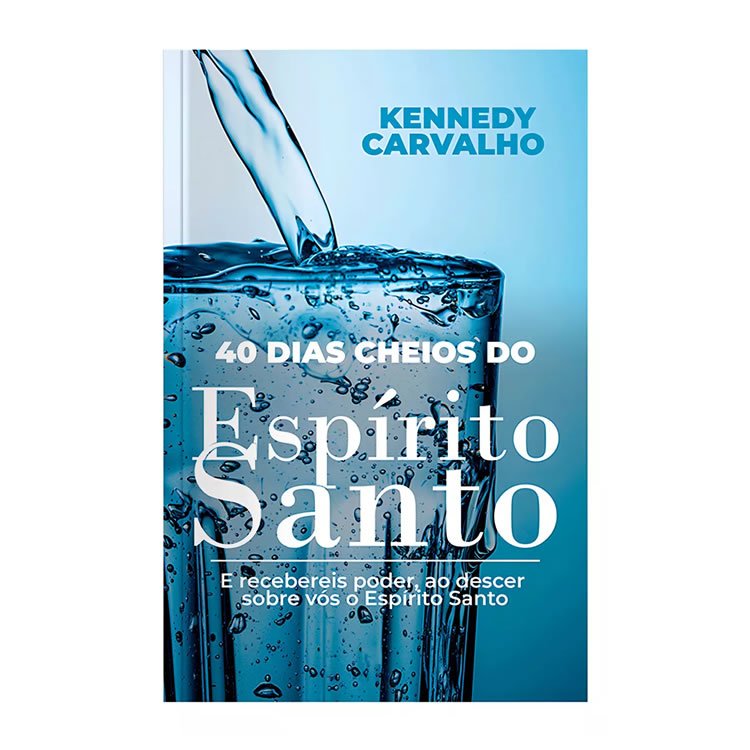 Livro 40 Dias Cheios Do Espírito Santo - Kennedy Carvalho