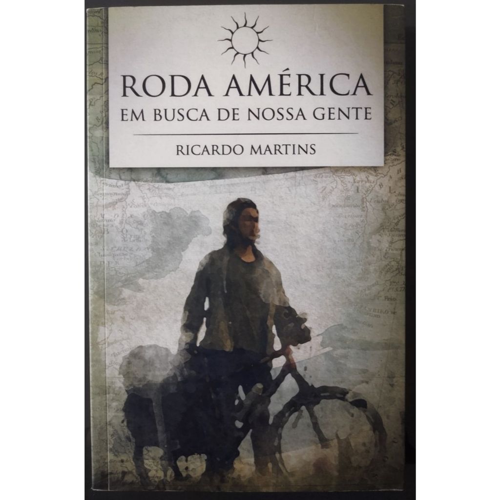 Roda América - em busca de nossa gente - Ricardo Martins