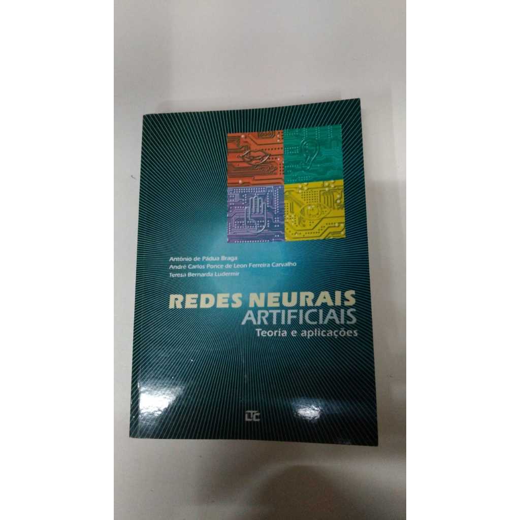 Livro Redes neurais artificiais teoria e aplicações Antonio de padua braga Editora ltc 16818