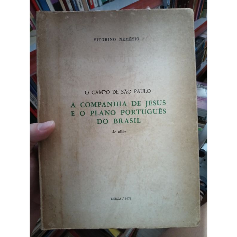 Livro Raro - A Companhia de Jesus e o Plano Português do Brasil - história, religião