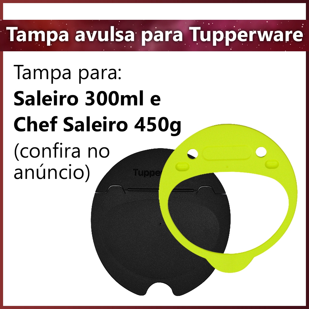 Acessórios Tupperware Original Tampa Avulsa para Pote Chef Saleiro 300g e 450g
