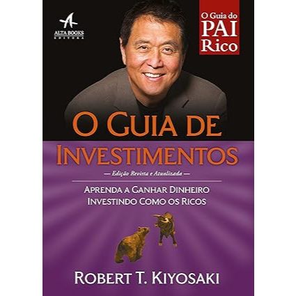 Livro O guia de investimentos Aprenda a ganhar dinheiro investindo como os ricos