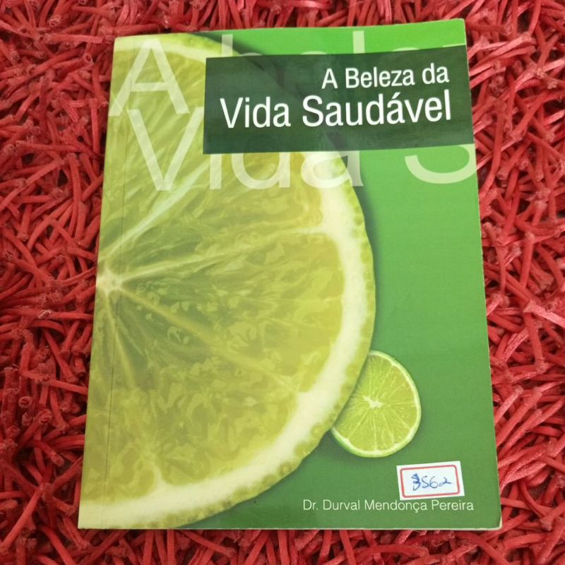A beleza da vida saudável Dr Durval Mendonça Pereira (3562b)