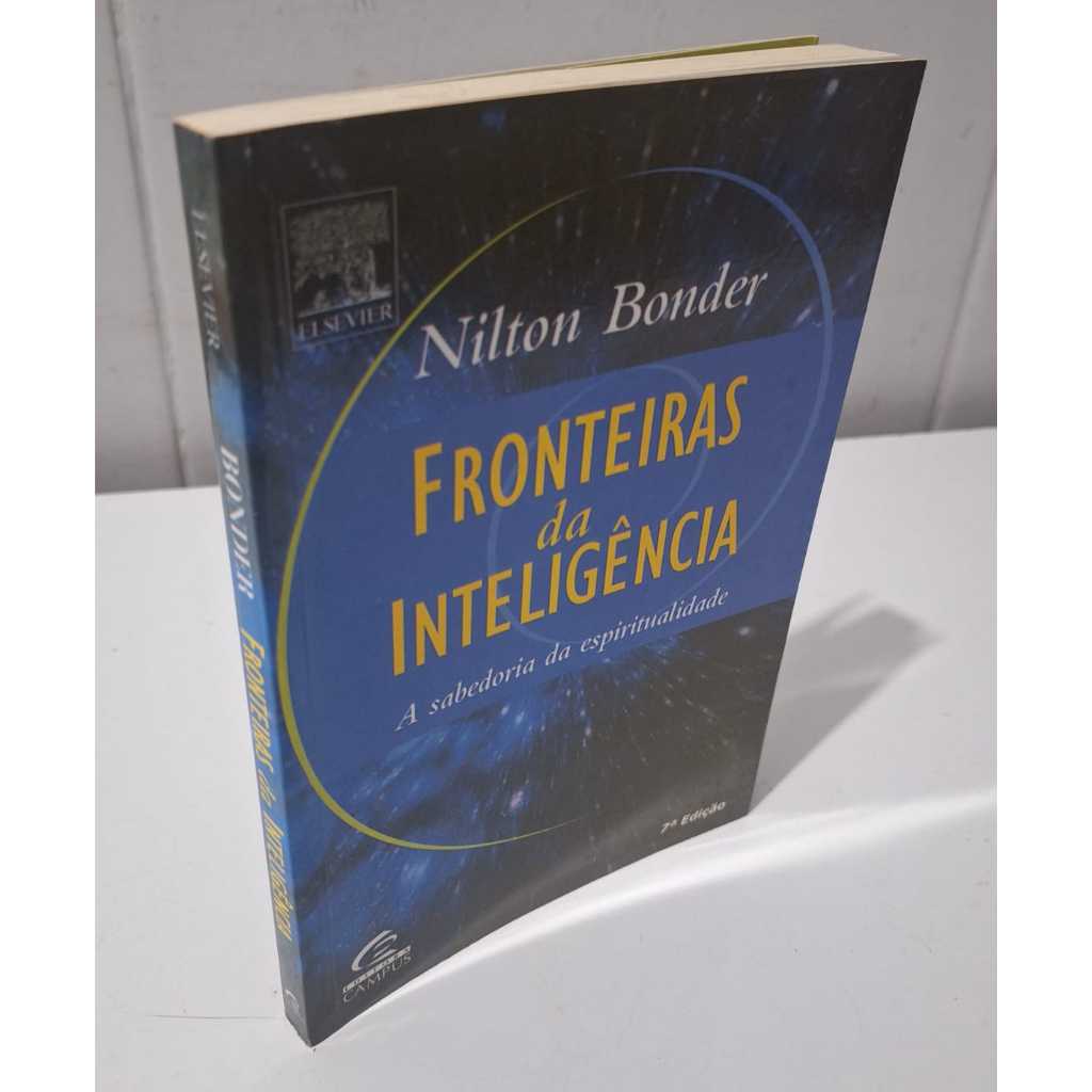 Fronteiras da inteligência A Sabedoria da Espiritualidade Nilton Bonder