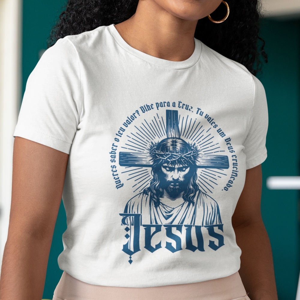 Camisa de Jesus Queres saber o teu valor? Olha para a cruz. Frase Santo Agostinho